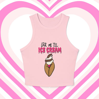 "Lick Me Til Ice Cream" Rib Micro Tank Top