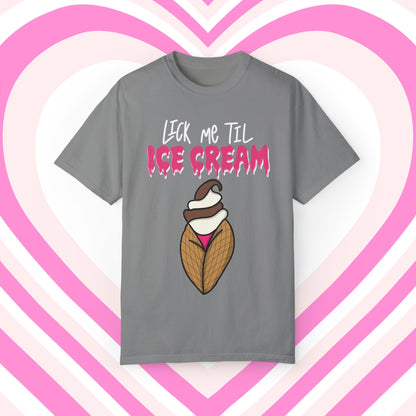 "Lick Me Til Ice Cream" Short Sleeve Tee