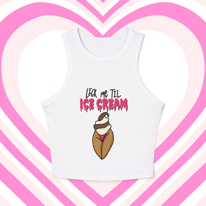 "Lick Me Til Ice Cream" Rib Micro Tank Top