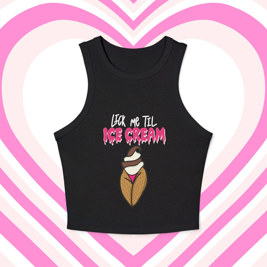 "Lick Me Til Ice Cream" Rib Micro Tank Top