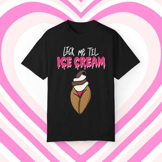 "Lick Me Til Ice Cream" Short Sleeve Tee